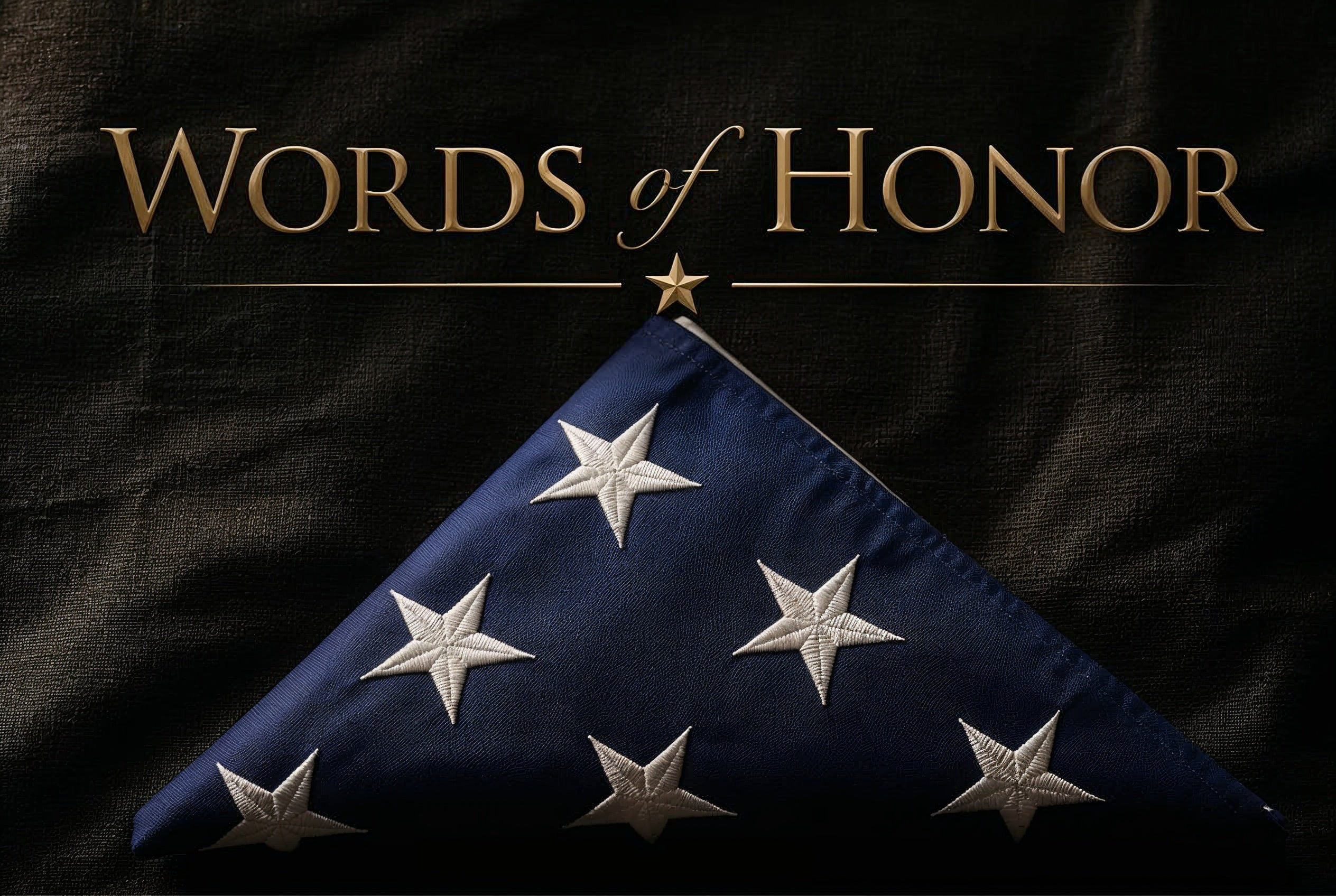 Words of Honor — A folded American flag on a dark linen background with gold serif typography, representing a collection of quotes for a military veteran’s funeral program, memorial cards, and headstones.