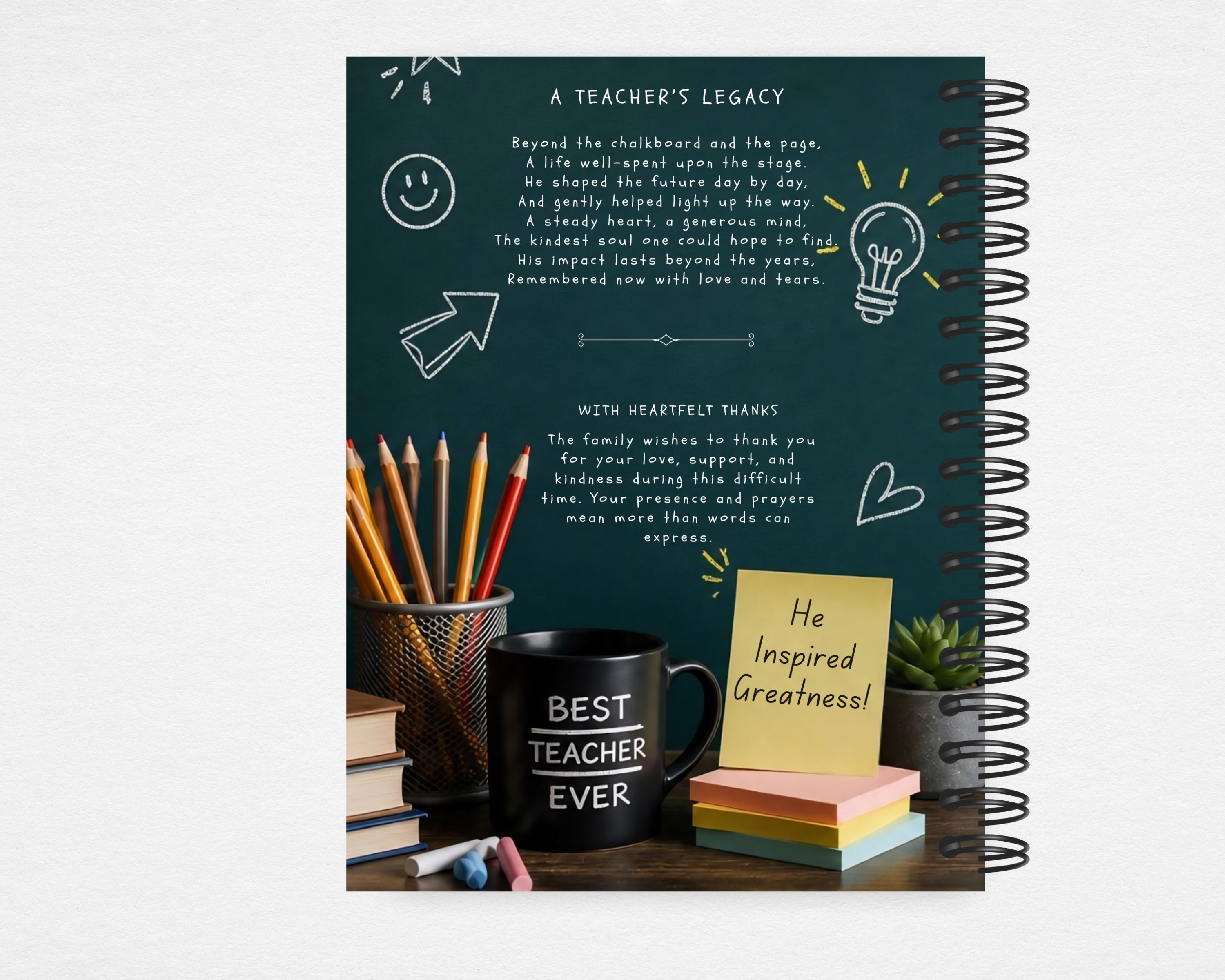 Teacher's Legacy chalkboard memorial guest book Canva template — back cover with original poem A Teacher's Legacy in chalk-style script on teal chalkboard background, thank you section below, and a styled classroom desk scene featuring colored pencils in a mesh cup, a black Best Teacher Ever mug, a yellow sticky note reading He Inspired Greatness, stacked books, and a small succulent plant
